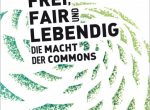 Buchcover "Frei, fair und lebendig - die Macht der Commons"